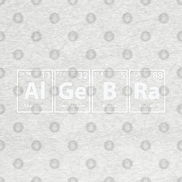 Algebra (Al-Ge-B-Ra) Periodic Elements Spelling by cerebrands